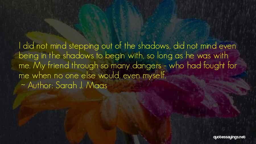 Being One Of Many Quotes By Sarah J. Maas