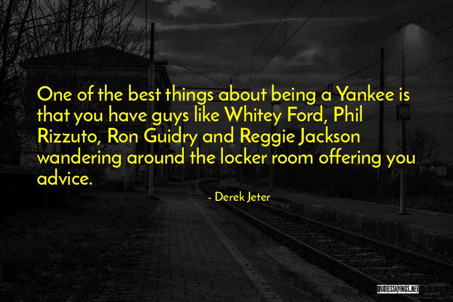 Being One Of The Guys Quotes By Derek Jeter Being One Of The Guys Quotes By Derek Jeter
