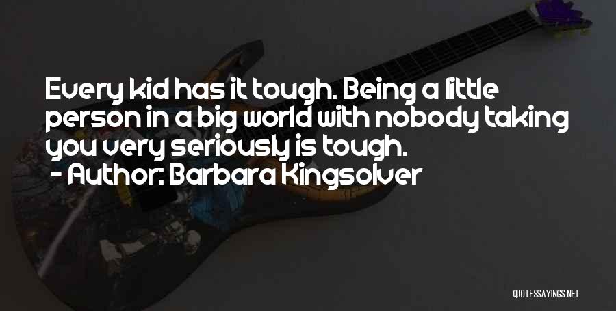 Being One Person In A Big World Quotes By Barbara Kingsolver