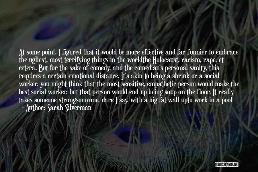 Being One Person In A Big World Quotes By Sarah Silverman