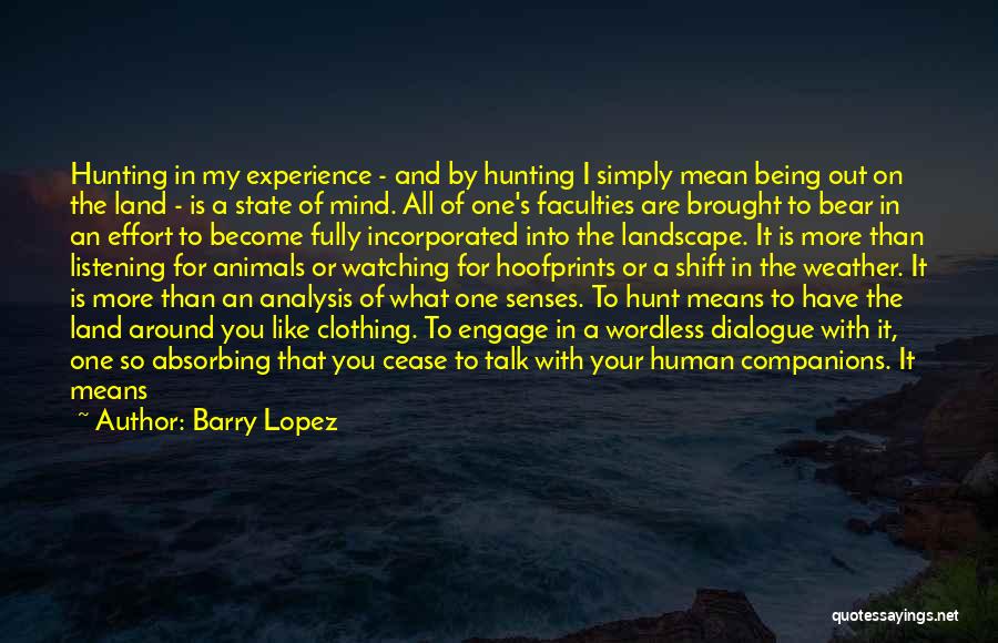Being One With Animals Quotes By Barry Lopez