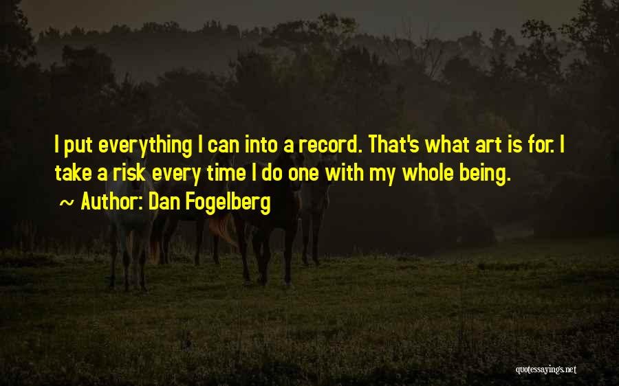 Being One With Everything Quotes By Dan Fogelberg