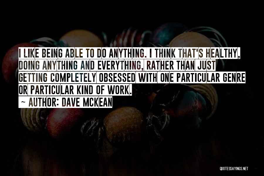 Being One With Everything Quotes By Dave McKean