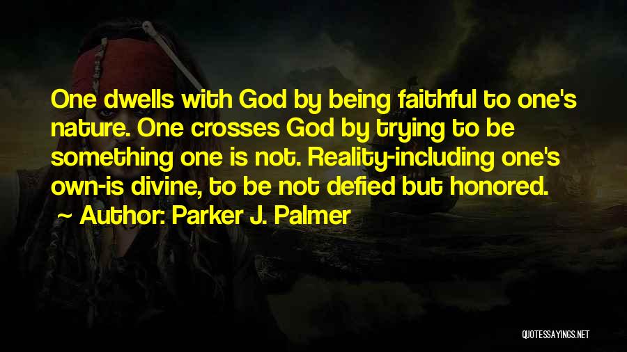 Being One With God Quotes By Parker J. Palmer