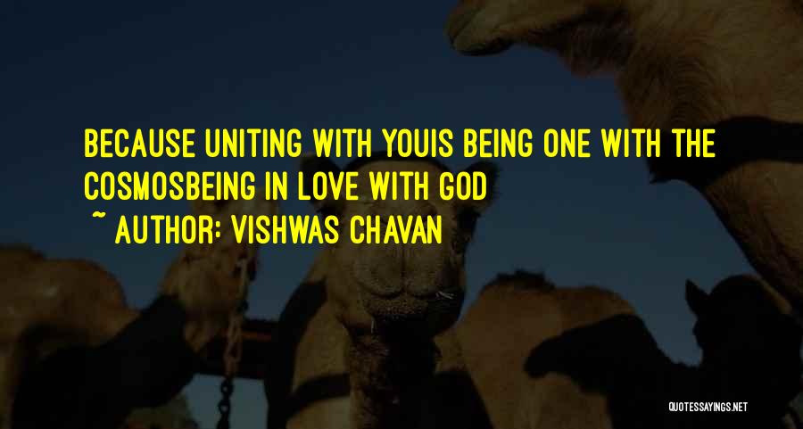 Being One With God Quotes By Vishwas Chavan