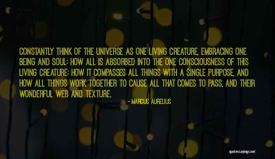 Being One With The Universe Quotes By Marcus Aurelius Being One With The Universe Quotes By Marcus Aurelius
