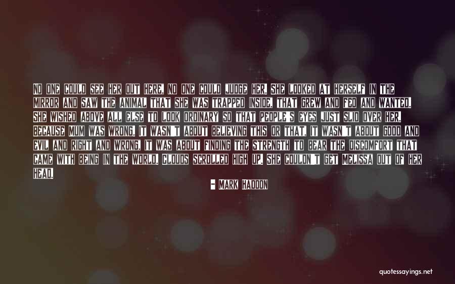 Being One With The World Quotes By Mark Haddon Being One With The World Quotes By Mark Haddon