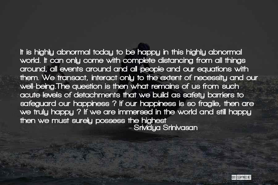 Being One With The World Quotes By Srividya Srinivasan Being One With The World Quotes By Srividya Srinivasan