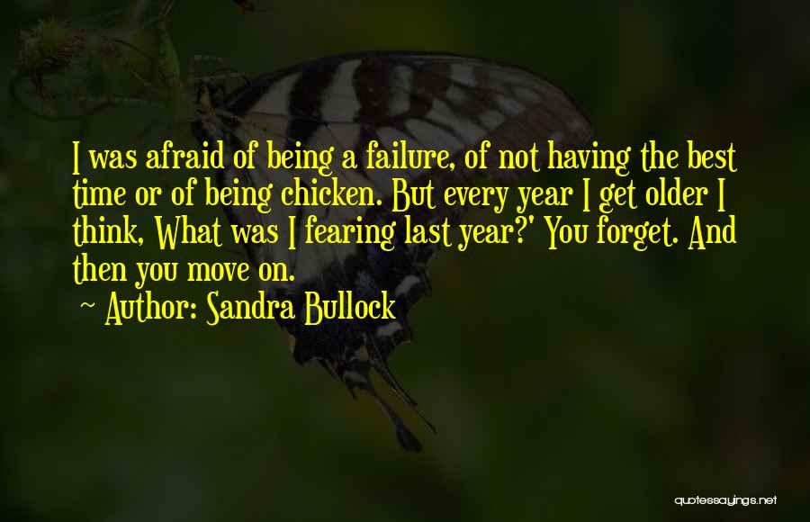 Being One Year Older Quotes By Sandra Bullock