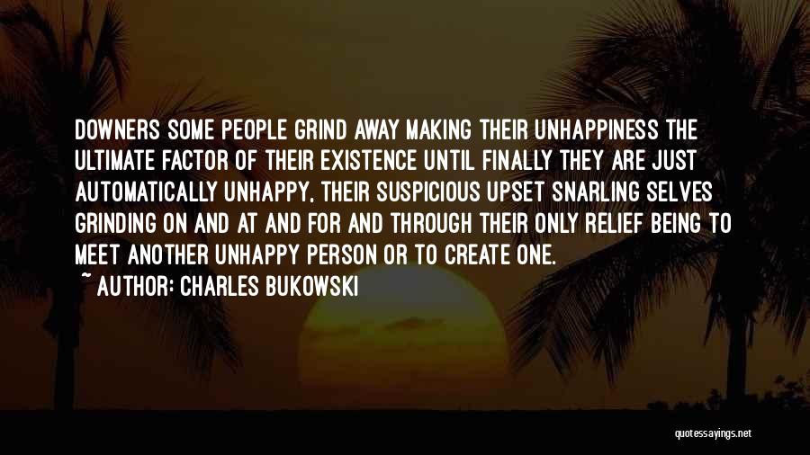 Being Only One Person Quotes By Charles Bukowski