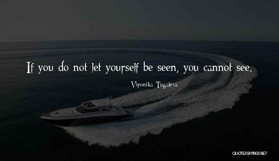 Being Open And Vulnerable Quotes By Vironika Tugaleva Being Open And Vulnerable Quotes By Vironika Tugaleva