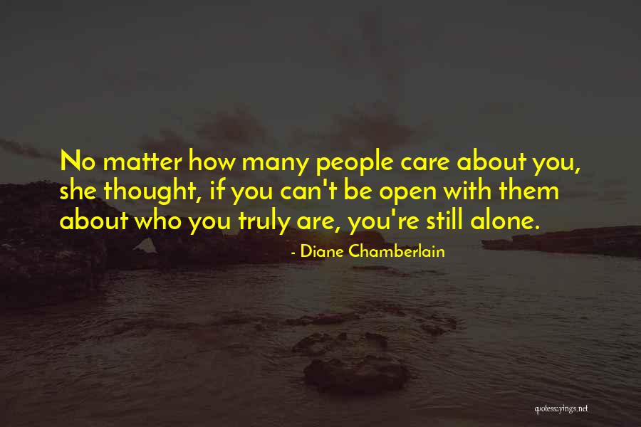 Being Open Quotes By Diane Chamberlain Being Open Quotes By Diane Chamberlain
