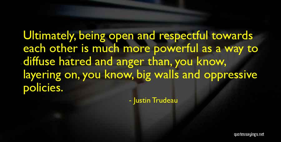 Being Open Quotes By Justin Trudeau Being Open Quotes By Justin Trudeau