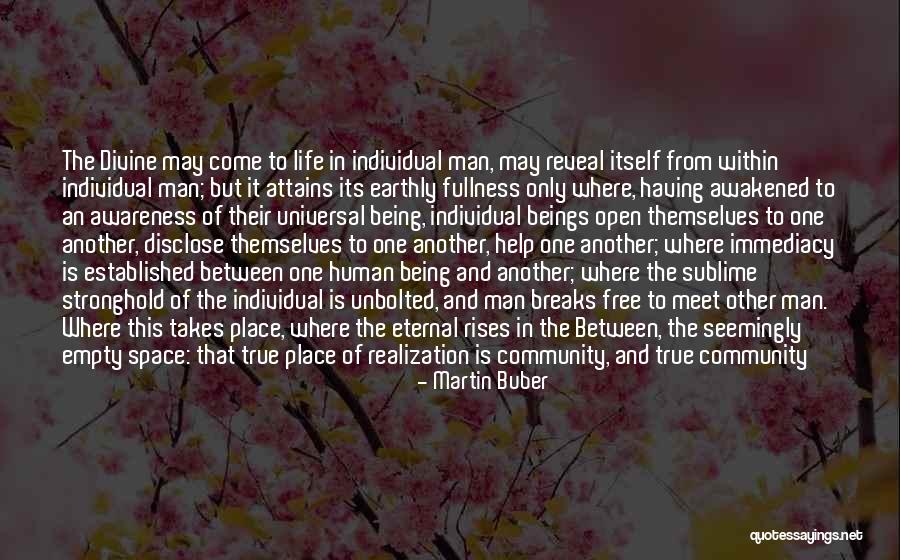 Being Open Quotes By Martin Buber Being Open Quotes By Martin Buber