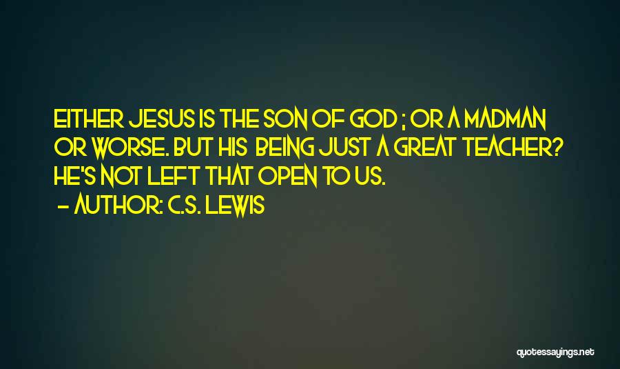 Being Open To God Quotes By C.S. Lewis