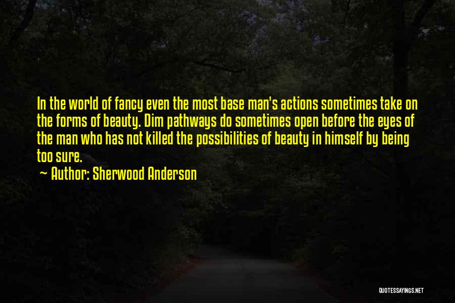 Being Open To Possibilities Quotes By Sherwood Anderson