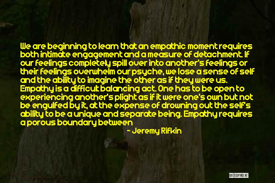 Being Open With Your Feelings Quotes By Jeremy Rifkin Being Open With Your Feelings Quotes By Jeremy Rifkin