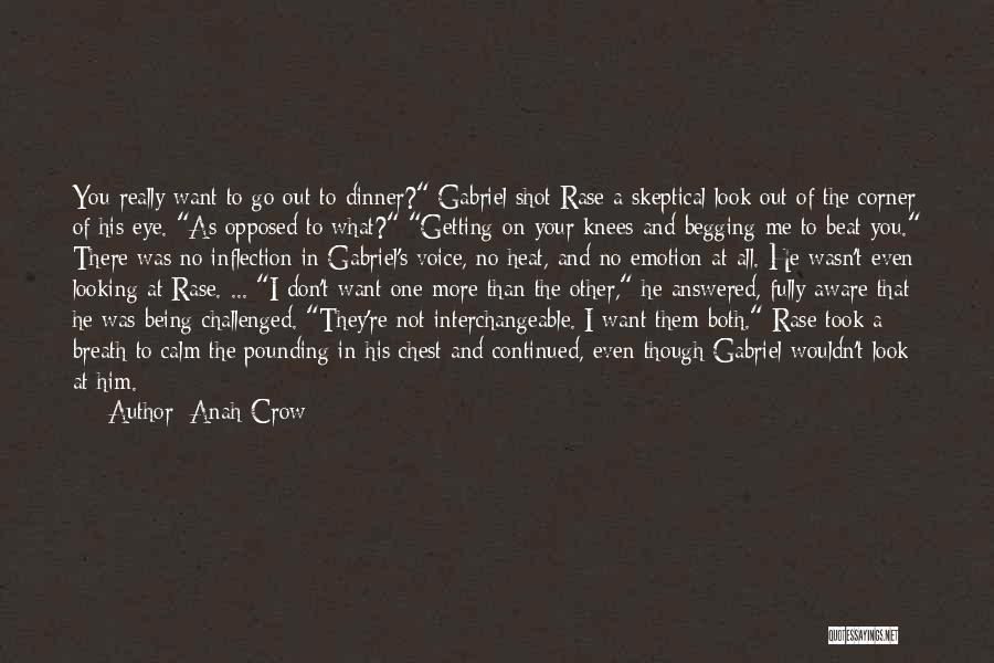 Being Opposed Quotes By Anah Crow