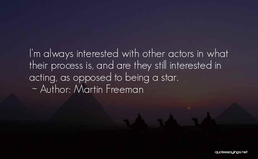 Being Opposed Quotes By Martin Freeman