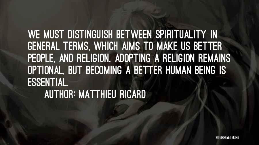 Being Optional To Someone Quotes By Matthieu Ricard