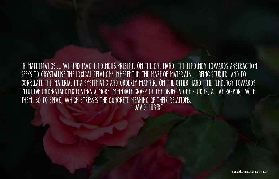 Being Orderly Quotes By David Hilbert Being Orderly Quotes By David Hilbert