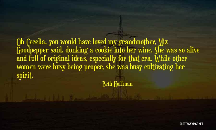 Being Original Quotes By Beth Hoffman Being Original Quotes By Beth Hoffman