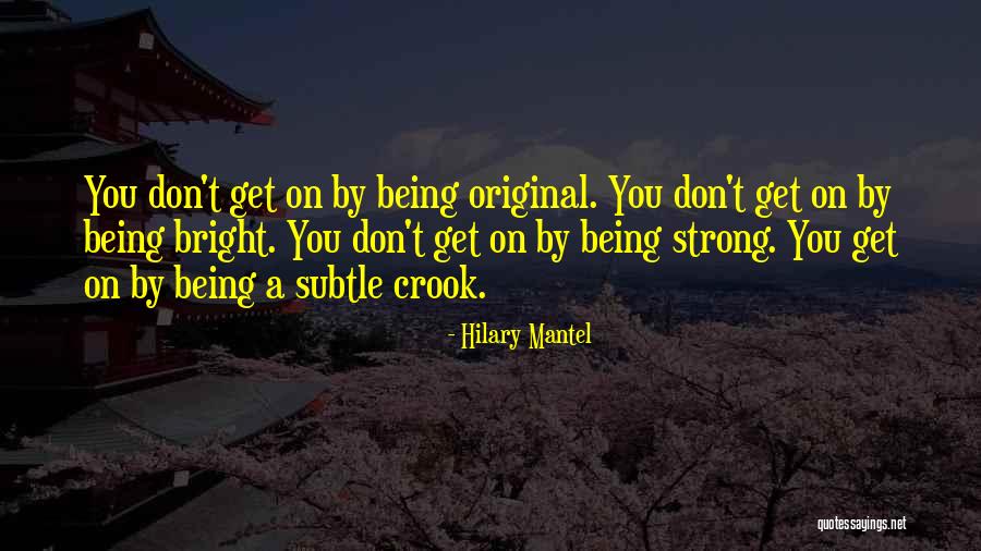 Being Original Quotes By Hilary Mantel Being Original Quotes By Hilary Mantel