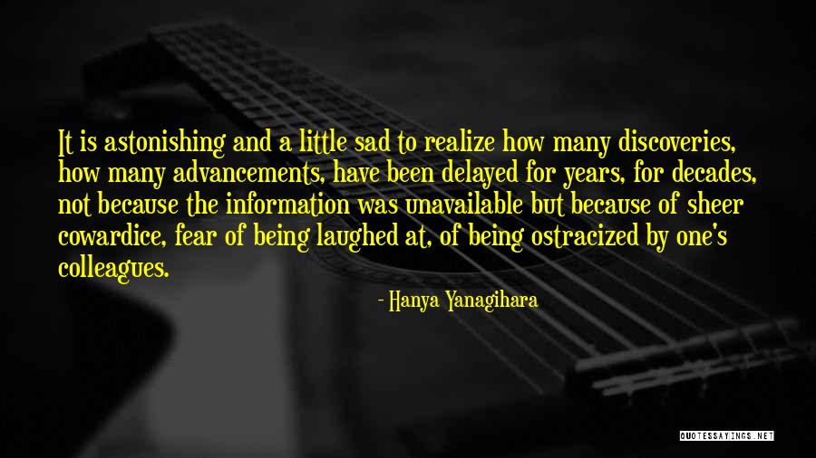 Being Ostracized Quotes By Hanya Yanagihara