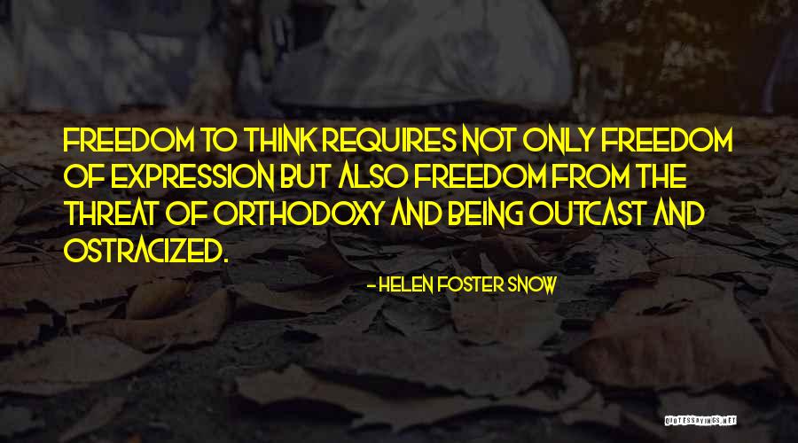 Being Ostracized Quotes By Helen Foster Snow