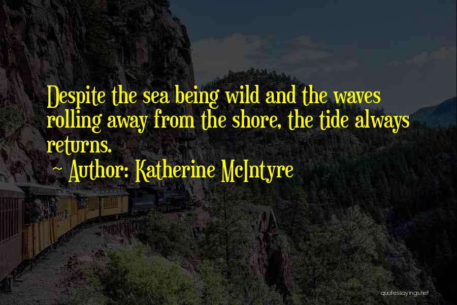 Being Out At Sea Quotes By Katherine McIntyre