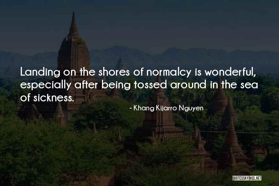 Being Out At Sea Quotes By Khang Kijarro Nguyen Being Out At Sea Quotes By Khang Kijarro Nguyen