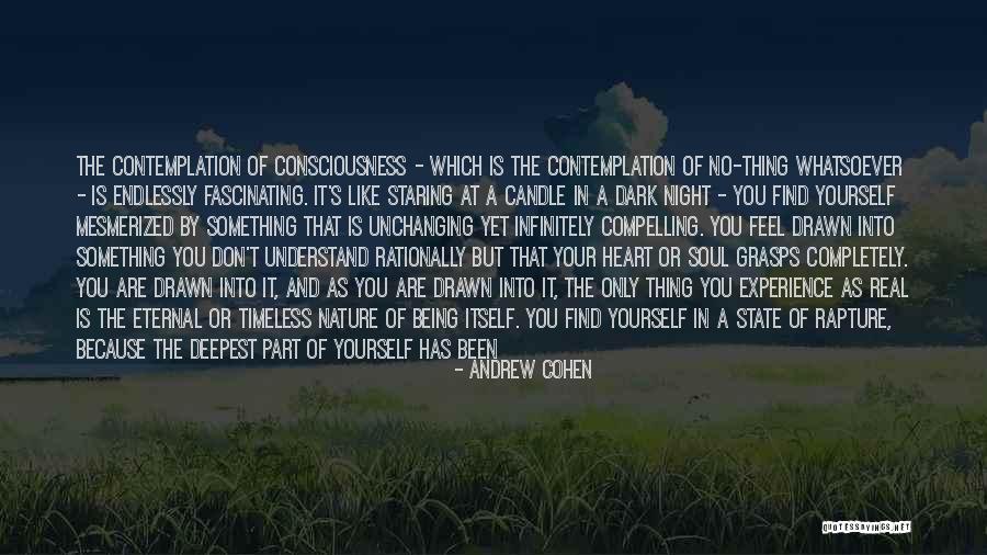 Being Out In Nature Quotes By Andrew Cohen Being Out In Nature Quotes By Andrew Cohen