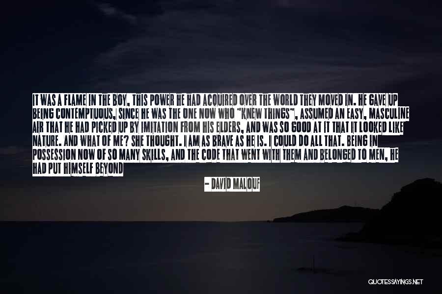 Being Out In Nature Quotes By David Malouf Being Out In Nature Quotes By David Malouf