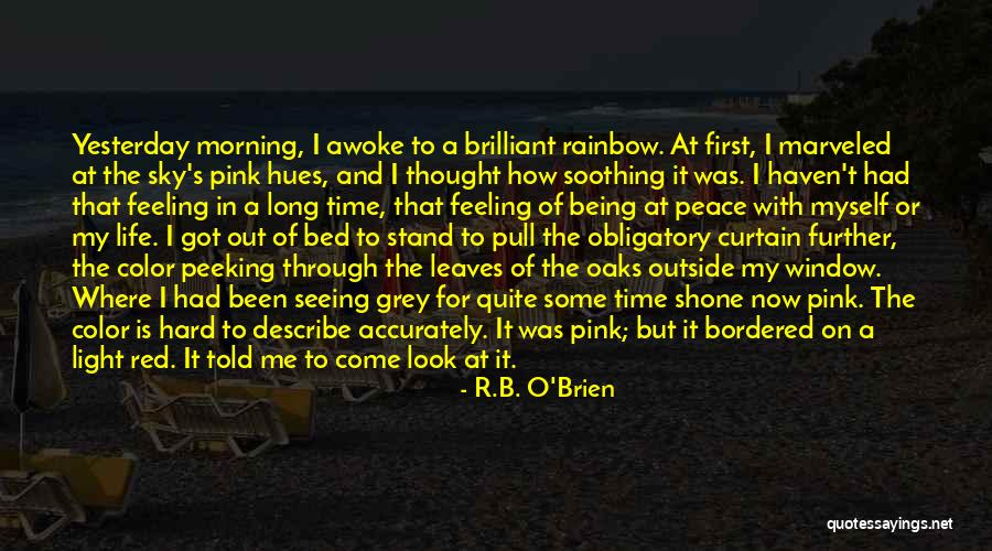 Being Out In Nature Quotes By R.B. O'Brien Being Out In Nature Quotes By R.B. O'Brien