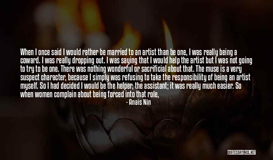 Being Out Of Character Quotes By Anais Nin Being Out Of Character Quotes By Anais Nin