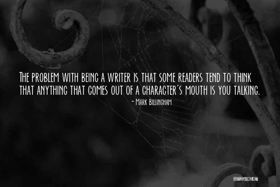 Being Out Of Character Quotes By Mark Billingham Being Out Of Character Quotes By Mark Billingham