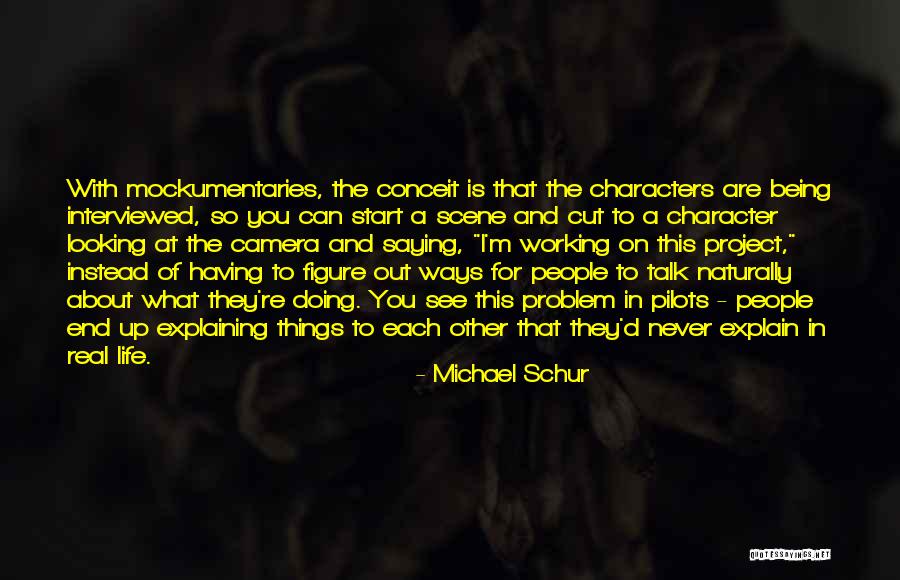 Being Out Of Character Quotes By Michael Schur Being Out Of Character Quotes By Michael Schur