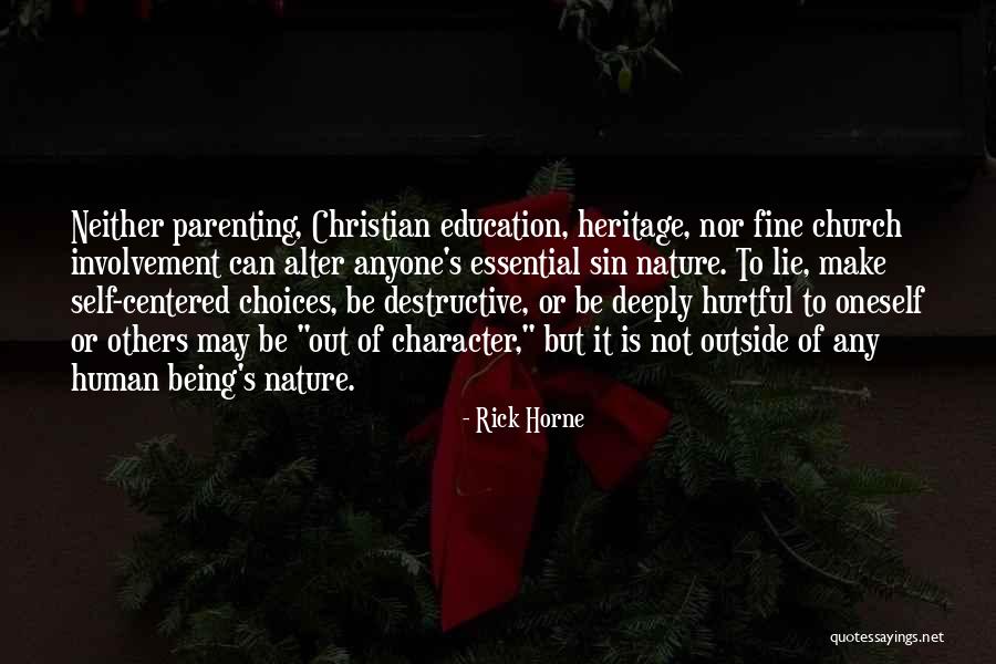Being Out Of Character Quotes By Rick Horne Being Out Of Character Quotes By Rick Horne