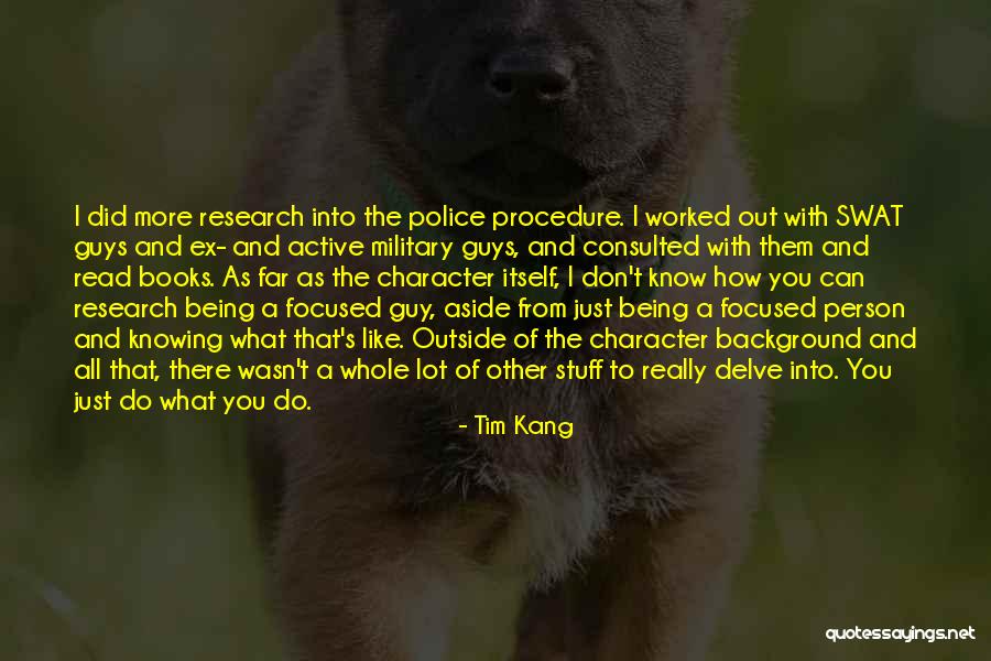 Being Out Of Character Quotes By Tim Kang Being Out Of Character Quotes By Tim Kang