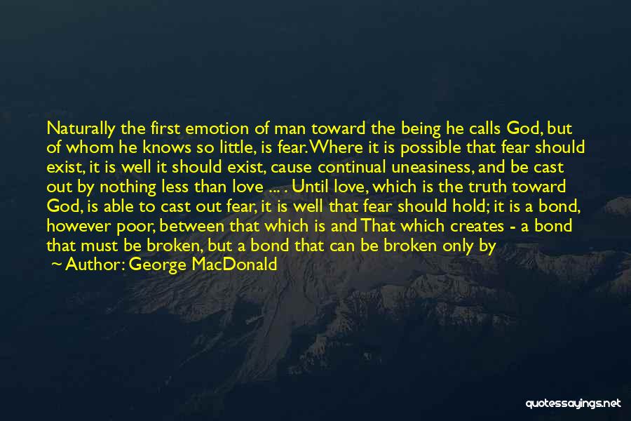 Being Out Of Love Quotes By George MacDonald