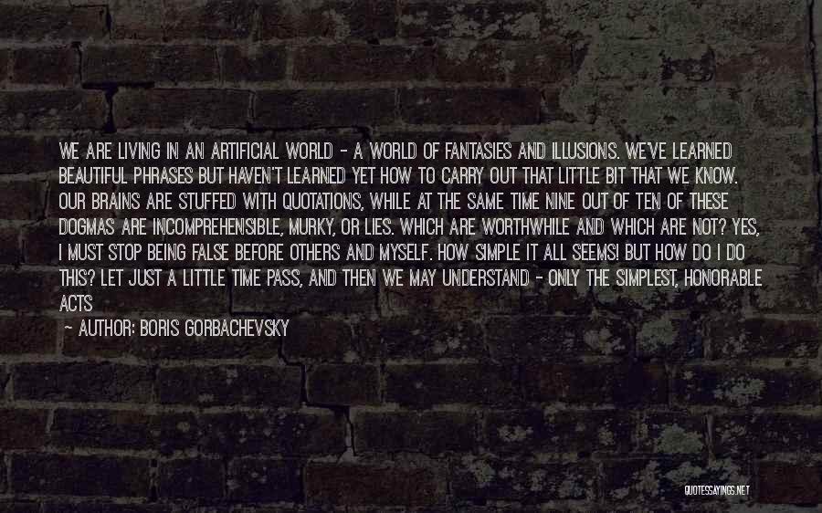 Being Out Of This World Quotes By Boris Gorbachevsky