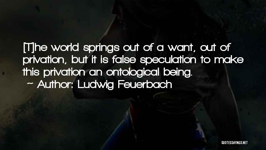 Being Out Of This World Quotes By Ludwig Feuerbach