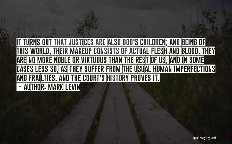 Being Out Of This World Quotes By Mark Levin