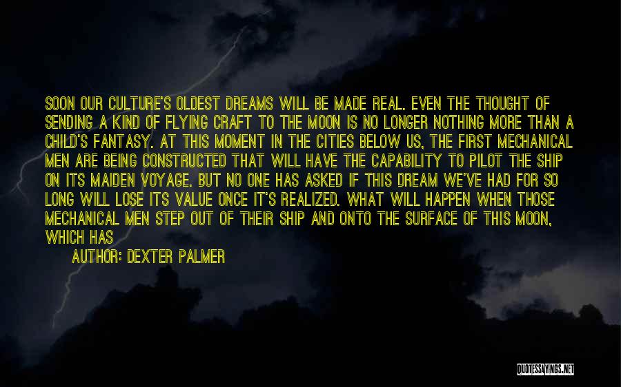 Being Out Of Touch With Reality Quotes By Dexter Palmer