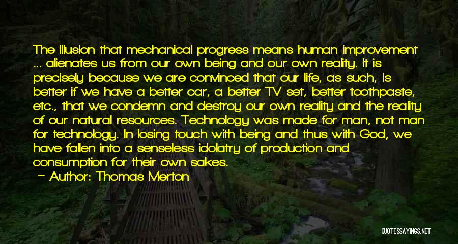 Being Out Of Touch With Reality Quotes By Thomas Merton