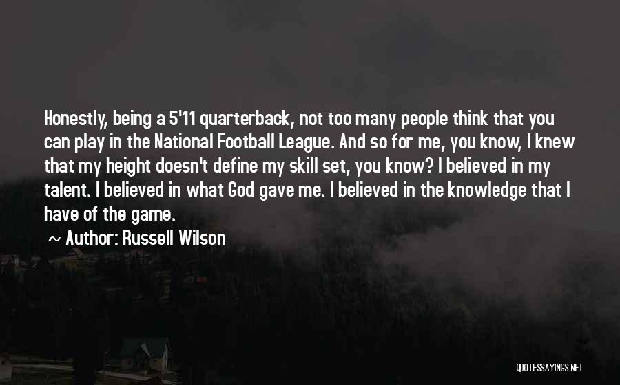 Being Out Of Your League Quotes By Russell Wilson