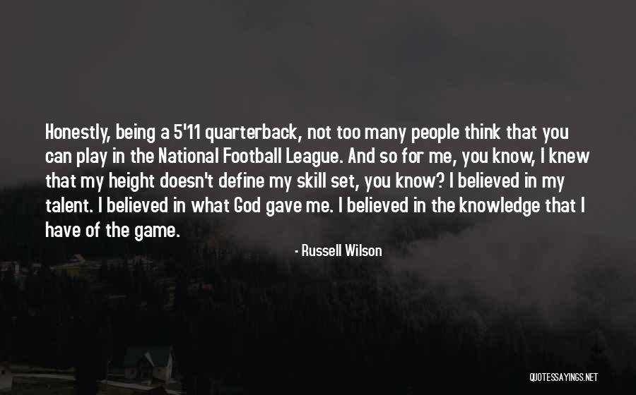 Being Out Of Your League Quotes By Russell Wilson