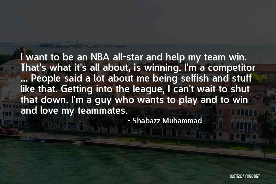 Being Out Of Your League Quotes By Shabazz Muhammad