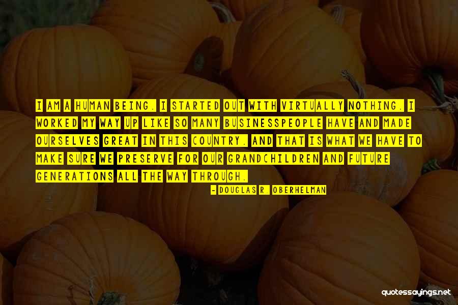 Being Out Worked Quotes By Douglas R. Oberhelman Being Out Worked Quotes By Douglas R. Oberhelman