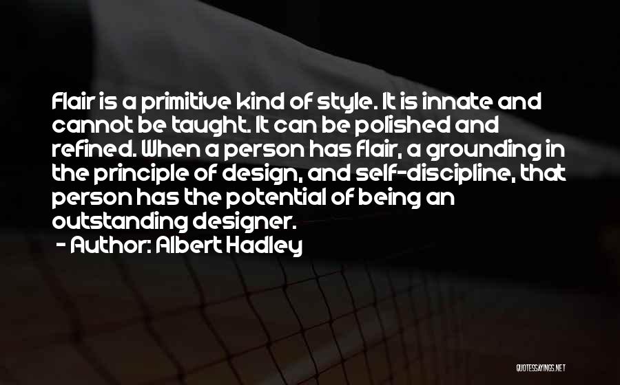 Being Outstanding Quotes By Albert Hadley